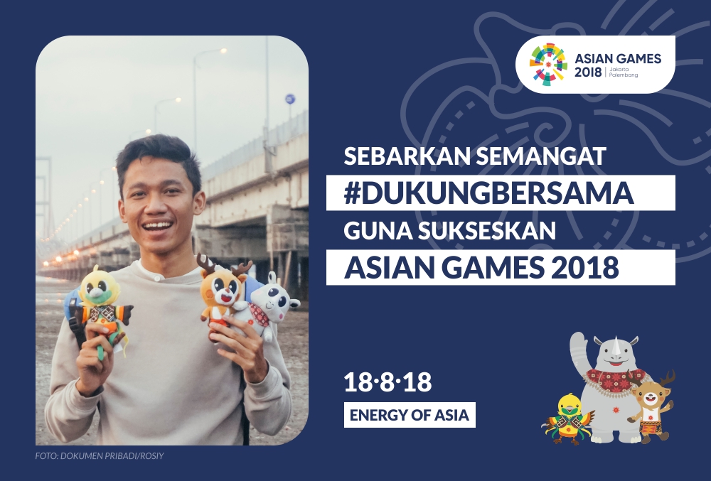 Dukung Bersama_Sukseskan Asian Games 2018_Rosiy_00